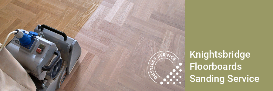 Knightsbridge Floorboards Sanding Services