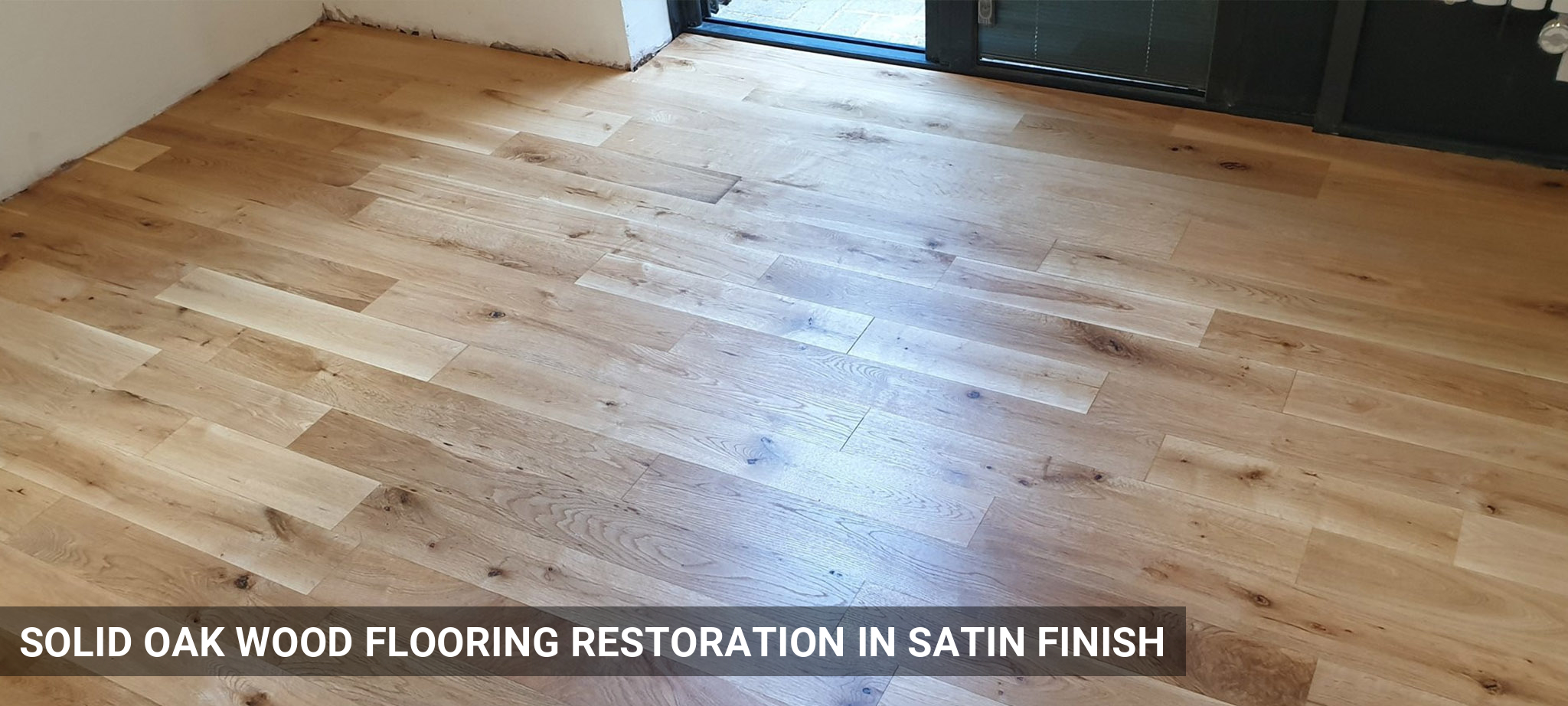 Solid Oak Wood Flooring Restoration in Satin Finish in Hackney