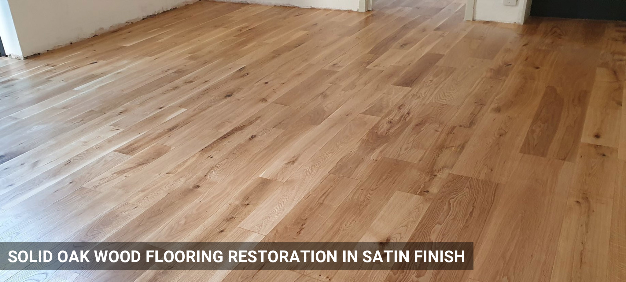 Solid Oak Wood Flooring Restoration in Satin Finish in Hackney