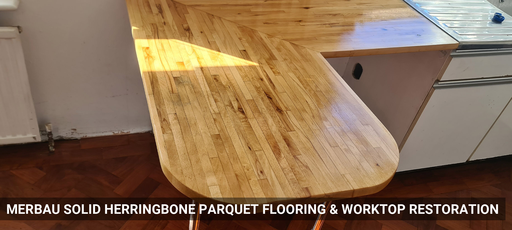 Merbau Solid Herringbone Parquet Flooring & Worktop Restoration in Camden Town